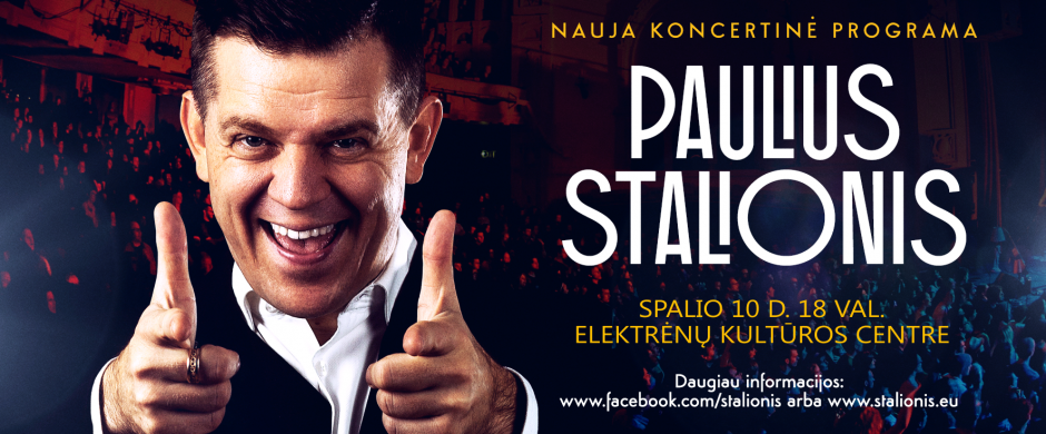 Paulius Stalionis: „Aš dainuoju ne tik dainas.  Aš dainuoju gyvenimą!”