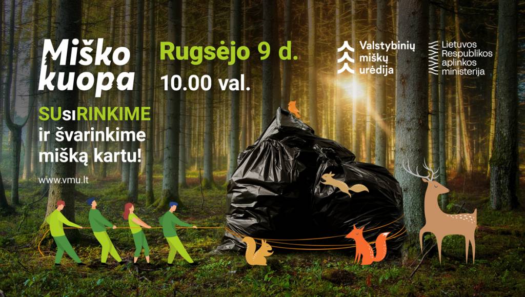 Miškininkai kviečia susiburti į tradicinę miškų švarinimo talką – rugsėjo 9 d. visoje Lietuvoje vyks „Miško kuopa“